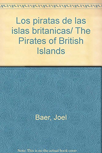 Imagen de archivo de Los piratas de las islas britanicas/ The Pirates of British Islands (Spanish Edition) a la venta por Unique Books For You