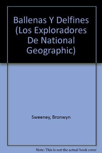 Ballenas y delfines-oceano (Los Exploradores De National Geographic) (Spanish Edition) (9789707770096) by AUTORES, VARIOS