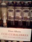 Stock image for DOS Cubalibres - Nadie Quiere Mas a Cuba Que Yo for sale by HALCYON BOOKS