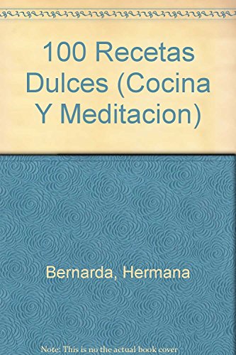 Beispielbild fr 100 Recetas Dulces (Cocina Y Meditacion) (Spanish Edition) zum Verkauf von ThriftBooks-Dallas
