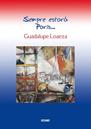 Beispielbild fr Siempre estara Paris/ Paris Will Always be There (Biblioteca Guadalupe Loaeza) (Spanish Edition) zum Verkauf von GF Books, Inc.