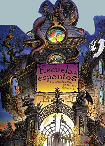 Escuela de espantos: Un libro en tercera dimensiÃ³n para niÃ±os de preescolar que mezcla terror y humor (Spanish Edition) (9789707772113) by Thomson, Pat