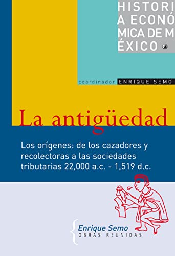 Historia economica de Mexico: Los Origenes (Historia De Mexico) (Spanish Edition) (9789707772137) by Semo, Enrique