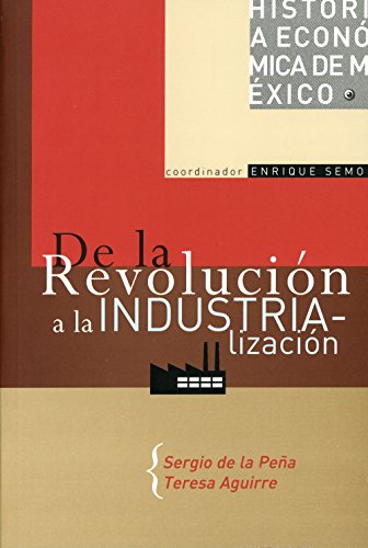 9789707772373: Historia economica de Mexico: De La Revolucion a La Industrializacion (Historia De Mexico)