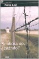 Stock image for Si ahora no, cuando?/ If Now Not, When? (El Dia Siguiente) (Spanish Edition) . for sale by Iridium_Books