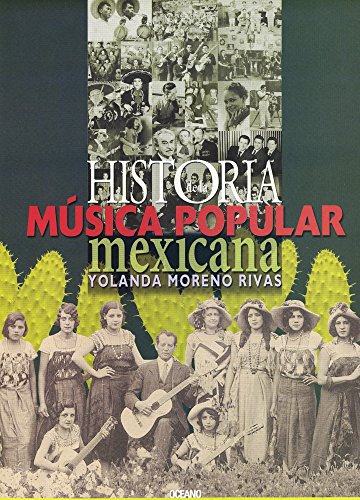 Imagen de archivo de HISTORIA DE LA MSICA POPULAR MEXICANMORENO RIVAS, YOLANDA a la venta por Iridium_Books