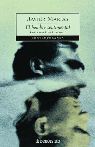 Imagen de archivo de El hombre sentimental (Spanish Edition) [Paperback] by Javier Marias a la venta por Iridium_Books