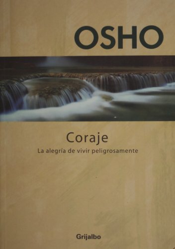 Beispielbild fr Coraje. La alegria de vivir peligrosamente (Spanish Edition) [Paperback] by Osho zum Verkauf von Iridium_Books