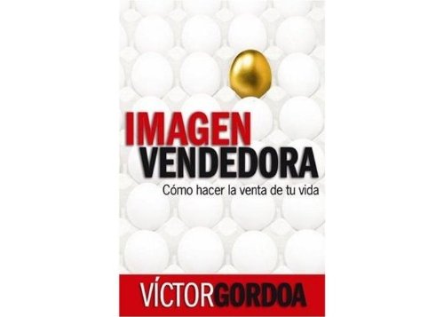 9789707802223: Imagen Vendedora: Como Hacer La Venta de Tu Vida (Spanish Edition)