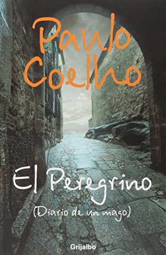 Peregrino/ Pilgrim (Spanish Edition) (9789707802933) by COELHO, PAULO