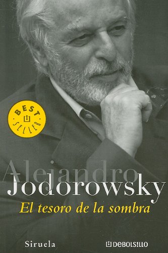 El Tesoro de la Sombra (Spanish Edition) (9789707803251) by Alejandro Jodorowsky