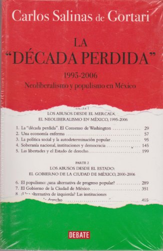 Stock image for La decada perdida / The Lost Decade: 1925-2006 neoliberalismo y populismo en Mexico/ 1925-2006 Neoliberalism and Populism in Mexico (Spanish Edition) for sale by HPB-Emerald