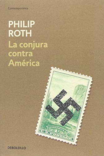 Imagen de archivo de La conjura contra America (Spanish Edition) [Paperback] by Philip Roth a la venta por Iridium_Books