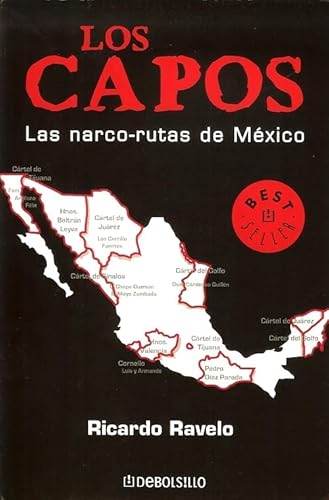 Stock image for Lo Capos, Las narco-rutas de Mexico (Best Seller (Debolsillo)) (Spanish Edition) for sale by ThriftBooks-Atlanta