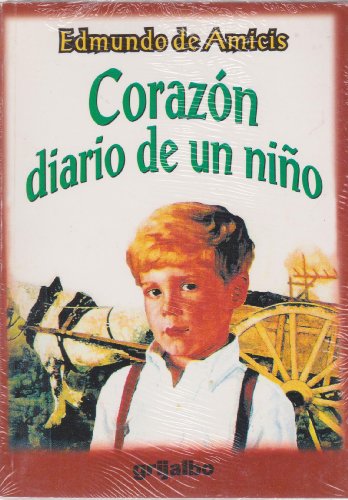 9789707804760: Corazon/ Heart: Diario De Un Nino/ Diary of a Boy (Biblioteca Escolar/ School Library)