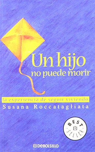 Imagen de archivo de UN HIJO NO PUEDE MORIR [Paperback] by ROCCATAGLIATA, S. a la venta por Iridium_Books