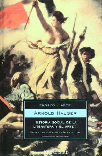 9789707808508: Historia social de la literatura y el arte II. Desde el rococo hasta la epoca del cine. (Spanish Edition)