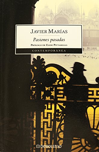 Stock image for Pasiones pasadas [Paperback] by MARIAS, JAVIER for sale by Iridium_Books