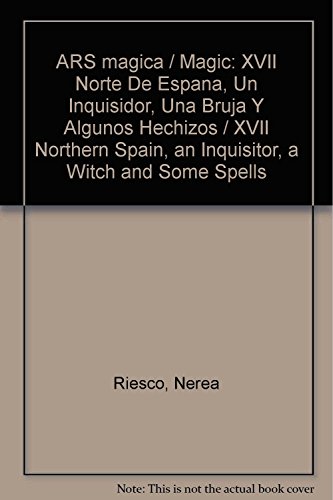 Stock image for ARS magica / Magic: XVII Norte De Espana, Un Inquisidor, Una Bruja Y Algunos Hechizos / XVII Northern Spain, an Inquisitor, a Witch and Some Spells for sale by medimops