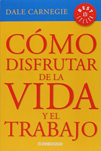 Imagen de archivo de Como disfrutar de la vida y del trabajo (Spanish Edition) a la venta por Better World Books