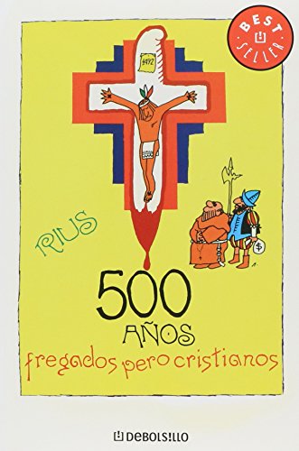 Beispielbild fr 500 a?os fregados pero cristianos / 500 Messed Up Years But Christians (Spanish Edition) zum Verkauf von SecondSale