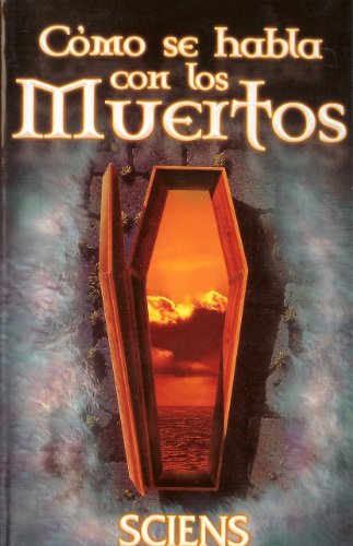 Imagen de archivo de Como se habla con los Muertos (Spanish Edition) a la venta por Revaluation Books