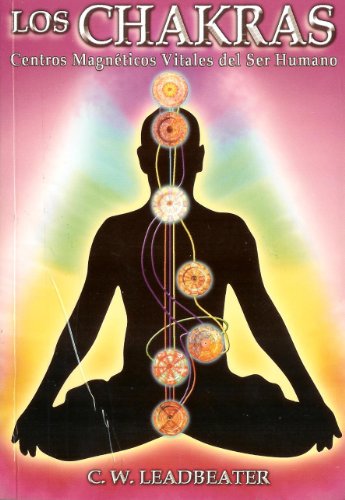 Stock image for Los Chakras. Centros Magnéticos Vitales de Ser Humano (Spanish Edition) for sale by -OnTimeBooks-