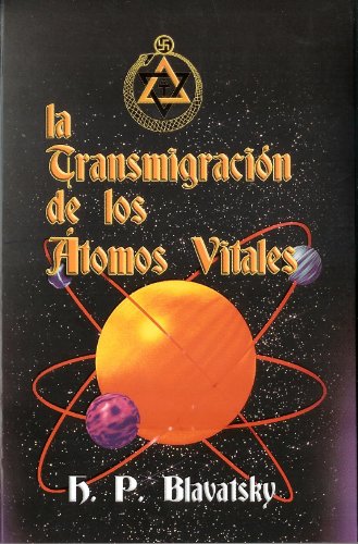 La Transmigracion de los Atomos Vitales (Spanish Edition) (9789707830875) by Helena Petrovna Blavatsky