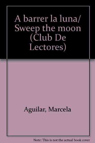 Stock image for A barrer la luna for sale by Librera Juan Rulfo -FCE Madrid