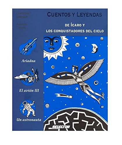 Stock image for Cuentos y leyendas de Icaro y los conquistadores del mundo/ Tales and Legends. for sale by Iridium_Books