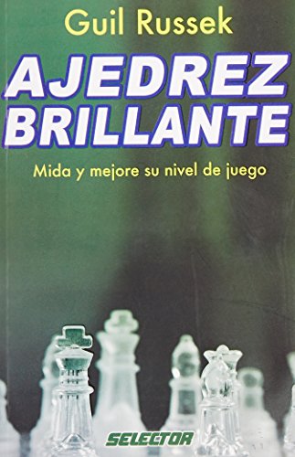 Stock image for Ajedrez brillante (Spanish Edition) [Paperback] by Guil Russek for sale by Iridium_Books