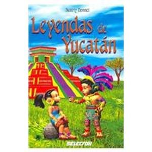Stock image for Leyendas de Yucatan/ Yucatan Leyends (Mexico Prehispanico/ Prehispanic Mexico. for sale by Iridium_Books