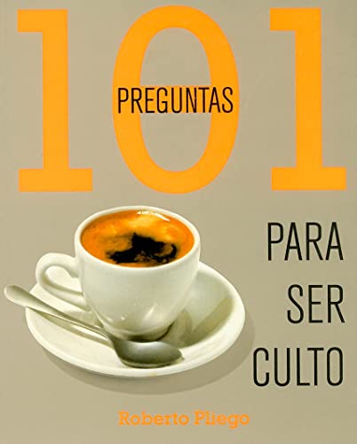 Stock image for 101 Preguntas-Para ser Culto (Spanish Edition) [Paperback] by Grijalbo for sale by Iridium_Books
