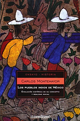 Los pueblos indios de Mexico (Spanish Edition) (9789708101189) by Carlos Montemayor