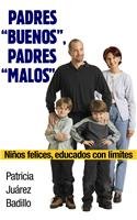 Beispielbild fr Padres buenos, padres malos/ Good Parents, Bad Parents (Spanish Edition) zum Verkauf von Open Books