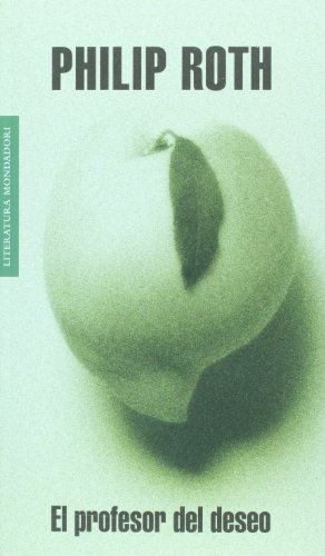 El profesor del deseo (Spanish Edition) (9789708102230) by Philip Roth
