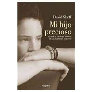 Imagen de archivo de Mi hijo precioso/ Beautiful Boy: El viaje de un padre a traves de las adicciones de su hijo/ a Father's Journey Through His Son's Addiction (Spanish Edition) a la venta por ThriftBooks-Atlanta