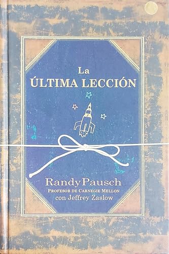 Imagen de archivo de La Ultima Leccion - Randy Pausch a la venta por ThriftBooks-Dallas