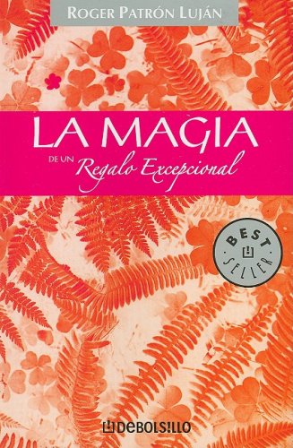 Stock image for Magia de un Regalo Excepcional, La (Best Seller (Debolsillo)) (Spanish Editio. for sale by Iridium_Books