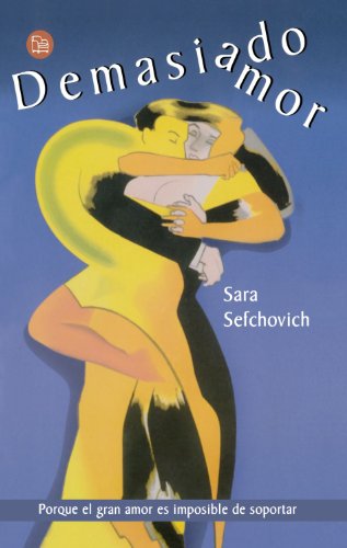 Beispielbild fr Demasiado Amor / Too Much Love (Spanish Edition) zum Verkauf von Wonder Book