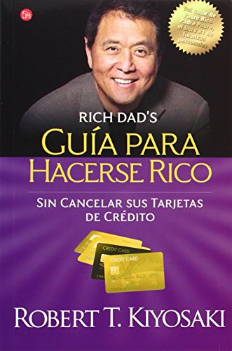 Stock image for GuÃa para hacerse rico sin cancelar sus tarjetas de crÃ dito (Padre Rico) (Spanish Edition) for sale by Bayside Books