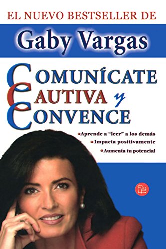 Beispielbild fr Comuncate, cautiva y convence / Communicate, Captivate, and Convince (Spanish Edition) zum Verkauf von Ergodebooks