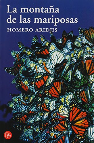 MONTAÃ‘A DE LAS MARIPOSAS, LA (9789708120326) by Homero Aridjis
