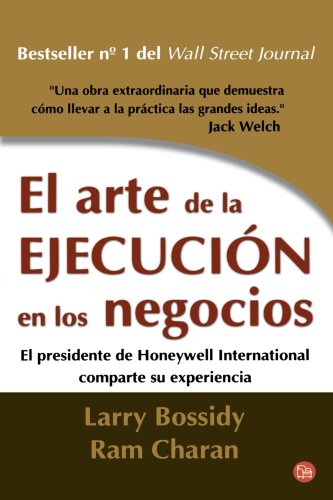 Stock image for El Arte de La Ejecucion/ Execution: en Los Negocios / The Discipline of Getting Things Done (Spanish Edition) for sale by SecondSale