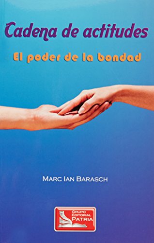 CADENA DE ACTITUDES EL PODER DE LA BONDAD (9789708171212) by BARASCH, MARC IAN