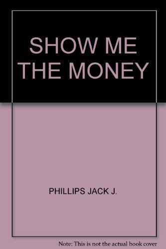 9789708171359: libro show me the money de jack j phillips