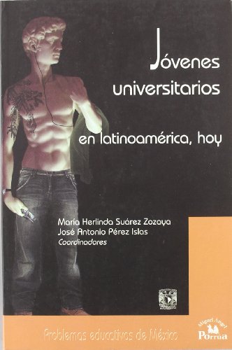 Imagen de archivo de Jvenes universitarios en latinoamrica, hoy. a la venta por Librera Juan Rulfo -FCE Madrid