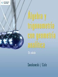 Algebra y trigonometria con geometria analitica / Algebra and Trigonometry with Analytic Geometry (Spanish Edition) (9789708300391) by Swokowski, Earl W.; Cole, Jeffery A.
