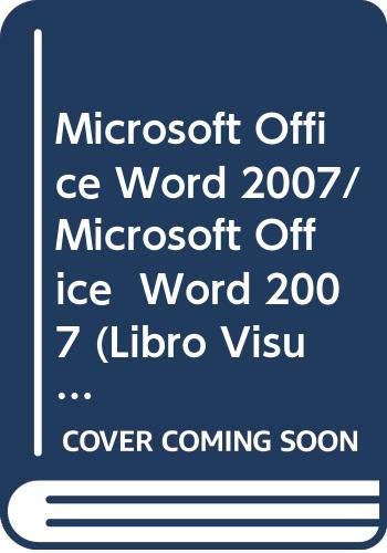 Stock image for Microsoft Office Word 2007/ Microsoft Office Word 2007 (Libro Visual/ Visual) (Spanish Edition) for sale by Irish Booksellers