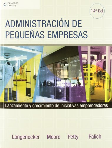 Imagen de archivo de Administracion de pequenas empresas / Small Business Management: Lanzamiento y crecimiento de iniciativas emprendedoras / Launching and Growing Entrepreneurial (Spanish Edition) a la venta por PAPER CAVALIER UK